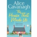 Win Alice Cavanagh’s Book The House That Made Us